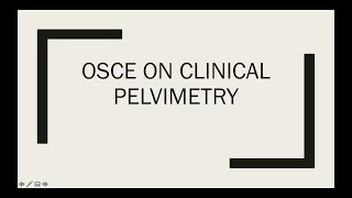 OSCE on CLINICAL PELVIMETRY [upl. by Hannahc]