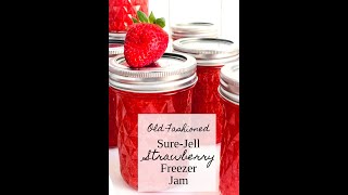 Old Fashioned SureJell Strawberry Freezer Jam Recipe [upl. by Enoch]