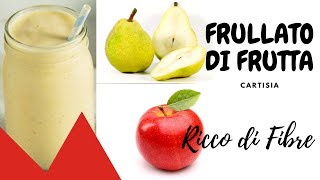 COME FARE UN FRULLATO DI FRUTTA RICCO DI FIBRA [upl. by Lamonica85]