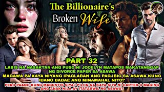 PART 32 THE BILLIONAIRES BROKEN WIFE  OfwPinoyLibangan [upl. by Ailyn]