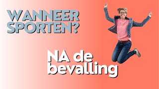 Wanneer kun je het beste STARTEN MET SPORTEN na je BEVALLING [upl. by Cargian]