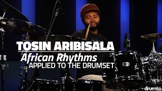 African Rhythms Applied To The Drum Set  Tosin Aribisala [upl. by Tegdirb361]