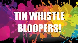 TIN WHISTLE BLOOPERS  WHEN UNBOXING WHISTLES [upl. by Diego]