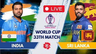 🔴 Live IND Vs SL World Cup Match 33  Mumbai  Live Match Score  India Vs Sri Lanka livescore [upl. by Gorton]