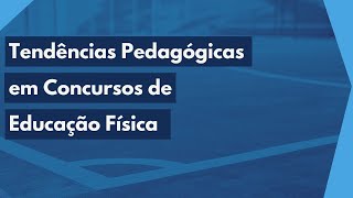 Tendências Pedagógicas em Concursos de Educação Física  Resolução de Questões [upl. by Coad]