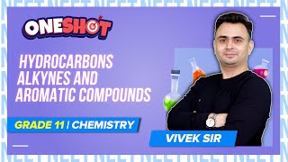 Alkynes and Aromatic Compounds Class 11 Chemistry One Shot  Hydrocarbons  NEET 2022 Chemistry Exam [upl. by Melinda]