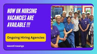 Ongoing UK Nurses Hiring Agencies 2024 [upl. by Haek]