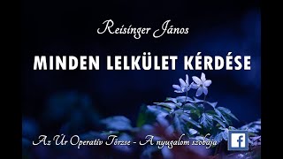 Reisinger János Minden lelkület kérdése [upl. by Frans]