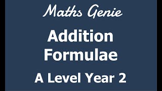 Addition formulae [upl. by Dahaf]