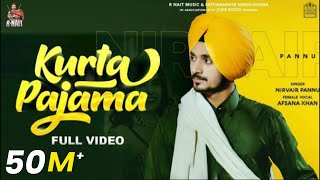 Kurta Pajama Full Video Nirvair Pannu  R Nait  Afsana  NehaMalik  Punjabi Song [upl. by Yllib]