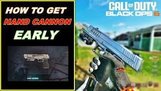 How to Get HAND CANNON Scorestreak Before Event Unlock in Black Ops 6 [upl. by Elder304]