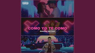 Como Yo Te Como feat Exen [upl. by Erica196]