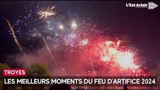 Les meilleurs moments du feu dartifice 2024 à Troyes [upl. by Darsey]