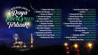 Koleksi Lagu Raya Evergreen Terbaik [upl. by Reggie373]