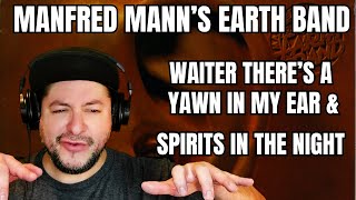 FIRST LISTEN Manfred Manns Earth Band quotWaiter Theres A Yawn In My Earquot amp quotSpirits In The Nightquot [upl. by Kirrad]