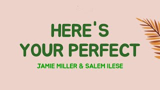 Jamie Miller With Salem Ilese  Heres Your Perfect Lyrics Terjemahan Viral Tiktok [upl. by Akinod]