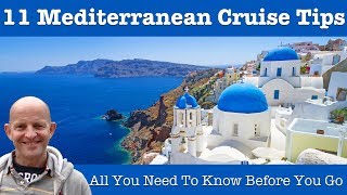 Top 11 Mediterranean Cruise Tips [upl. by Abagail858]