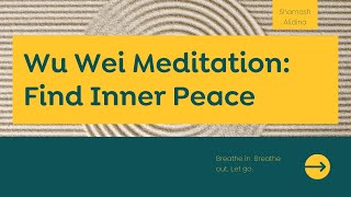 Wu Wei Guided Mindfulness Meditation  30 minutes of Effortless Being [upl. by Atiek]