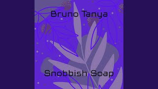 Snobbish Soap [upl. by Hajile]