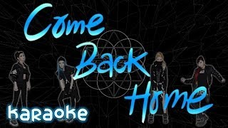 2NE1  Come Back Home karaoke [upl. by Girand879]