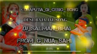 Koraputia Dj Cesio song Desi baja mix by Dj Salman Bhai from G Nua sahi Drums Mixxx instrumental [upl. by Enelehcim]