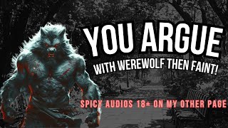 You Argue With Werewolf Then Faint ASMR Boyfriend M4FM4A [upl. by Benjy844]