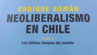 El Neoliberalismo en Chile Diálogos con Enrique Román y Simón Ramírez [upl. by Teresita]