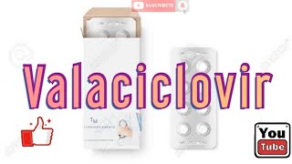 Valaciclovir  Herpes Tabletas 500 mg Para que sirve Dosis y más  Todo Medicamento [upl. by Zebaj]