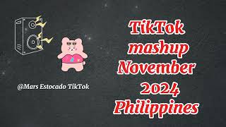 TikTok mashup NOVEMBER 2024  MARS ESTOCADO PHILIPPINES 🇵🇭🇵🇭 [upl. by Amedeo]