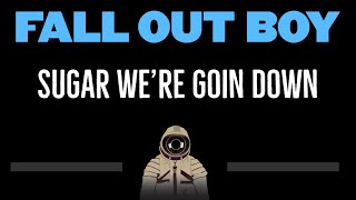 Fall Out Boy • Sugar Were Goin Down CC 🎤 Karaoke Instrumental Lyrics [upl. by Romine305]