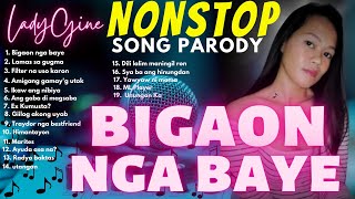 quotBIGAON NGA BAYEquot NONSTOP SONG PARODY  LADYGINE Part14 [upl. by Ahseekat]