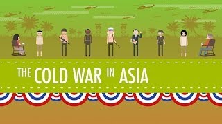 The Cold War in Asia Crash Course US History 38 [upl. by Ahsille]