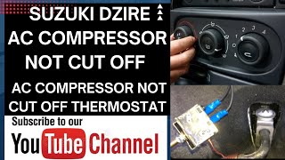 Suzukidzireac compressornot cut offthermostat [upl. by Llenyt883]