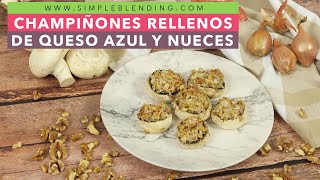 CHAMPIÑONES RELLENOS DE QUESO AZUL Y NUECES  Champiñones rellenos al horno  Champiñones con queso [upl. by Snapp]