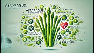 Asparagus Health Benefits Uses Side Effects amp Nutritional Facts [upl. by Culver]