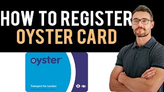 ✅ How To Register Oyster Card Online Full Guide [upl. by Aerdnaz140]