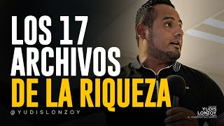 Los 17 Archivos de la RIQUEZA de los Secretos de la Mente Millonaria  Yudis Lonzoy [upl. by Quirk]