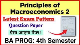 Principles of Macroeconomics 2 Question Paper amp Latest Exam Pattern BA PROG Fourth Semester DU SOL [upl. by Lindi178]