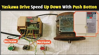 Yaskawa Drive Frequency Up Down With push BottonHow to Set Parameter in Yaskawa Drive [upl. by Quinton]