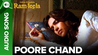 POORE CHAND  Full Audio Song  Deepika Padukone amp Ranveer Singh  Goliyon Ki Raasleela Ramleela [upl. by Ivetts]