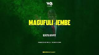 Rayvanny  Magufuli Jembe Official Audio [upl. by Hairahcaz]