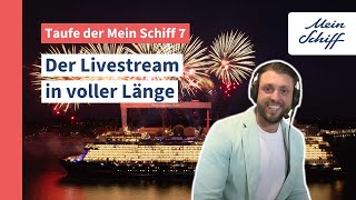 Taufe der Mein Schiff 7 Der Livestream in voller Länge I Mein Schiff [upl. by Nwadrebma317]