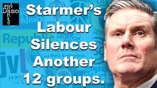 Keir Starmers Labour bans another 12 groups [upl. by Shevlo109]