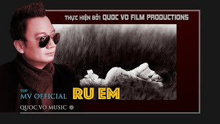 RU EM  QUOC VO MV OFFICIAL [upl. by Yllrebmik]