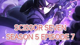 Scissor seven season 5 episode 7 sub engindo HD 1280460p [upl. by Aisatsan]