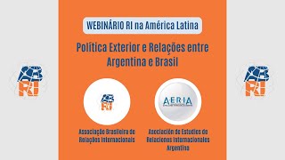 WEBINÁRIO RI na América Latina Política Exterior e Relações entre Argentina e Brasil [upl. by Primaveras]