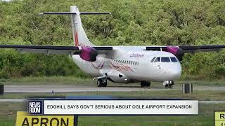 EDGHILL SAYS GOV’T SERIOUS ABOUT OGLE AIRPORT EXPANSION [upl. by Amii]