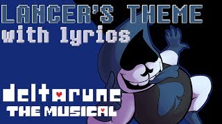 Lancers Theme WITH LYRICS  deltarune THE MUSICAL IMSYWU [upl. by Gagnon]