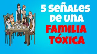 5 Señales De Una Familia Familia Tóxica [upl. by Tnert]