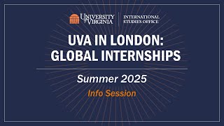 INFO SESSION UVA in London Global Internships Summer 2025 [upl. by Blumenfeld]